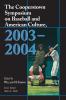 The Cooperstown Symposium on Baseball and American Culture 2003-2004
