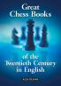 Great Chess Books of the Twentieth Century in English