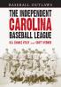 The Independent Carolina Baseball League 1936-1938
