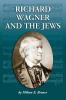 Richard Wagner and the Jews