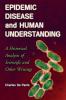 Epidemic Disease and Human Understanding