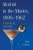 Alcohol in the Movies 1898-1962