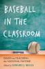 Baseball in the Classroom