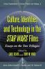 Culture Identities and Technology in the Star Wars Films