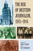 The Rise of Western Journalism 1815-1914
