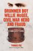 Drummer Boy Willie McGee Civil War Hero and Fraud