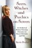 Seers Witches and Psychics on Screen