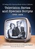 Television Series and Specials Scripts 1946-1992