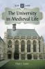 The University in Medieval Life 1179-1499