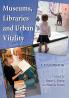 Museums Libraries and Urban Vitality