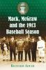 Mack McGraw and the 1913 Baseball Season