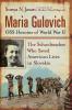 Maria Gulovich OSS Heroine of World War II