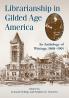 Librarianship in Gilded Age America