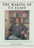 The Making of T.S. Eliot