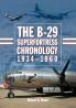 The B-29 Superfortress Chronology 1934-1960
