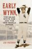 Early Wynn the Go-Go White Sox and the 1959 World Series