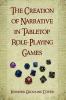 The Creation of Narrative in Tabletop Role-Playing Games