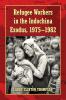 Refugee Workers in the Indochina Exodus 1975-1982