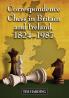 Correspondence Chess in Britain and Ireland 1824-1987