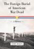 The Foreign Burial of American War Dead