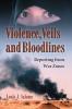 Violence Veils and Bloodlines