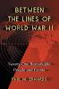 Between the Lines of World War II