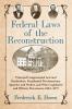 Federal Laws of the Reconstruction