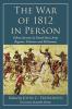 The War of 1812 in Person