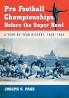 Pro Football Championships Before the Super Bowl