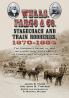 Wells Fargo & Co. Stagecoach and Train Robberies 1870-1884