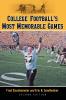 College Football's Most Memorable Games 2d ed.