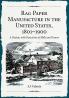 Rag Paper Manufacture in the United States 1801-1900