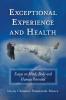 Exceptional Experience and Health