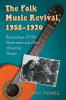 The Folk Music Revival 1958-1970