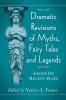 Dramatic Revisions of Myths Fairy Tales and Legends