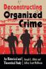 Deconstructing Organized Crime