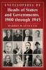 Encyclopedia of Heads of States and Governments 1900 through 1945