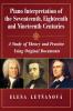 Piano Interpretation of the Seventeenth Eighteenth and Nineteenth Centuries