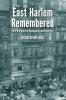 East Harlem Remembered