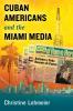 Cuban Americans and the Miami Media