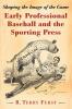 Early Professional Baseball and the Sporting Press