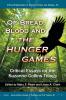 Of Bread Blood and The Hunger Games