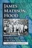 James Madison Hood