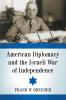American Diplomacy and the Israeli War of Independence