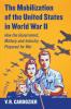 The Mobilization of the United States in World War II