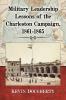 Military Leadership Lessons of the Charleston Campaign 1861-1865