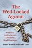 The Wed-Locked Agunot