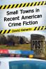 Small Towns in Recent American Crime Fiction