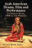 Arab American Drama Film and Performance