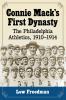 Connie Mack's First Dynasty